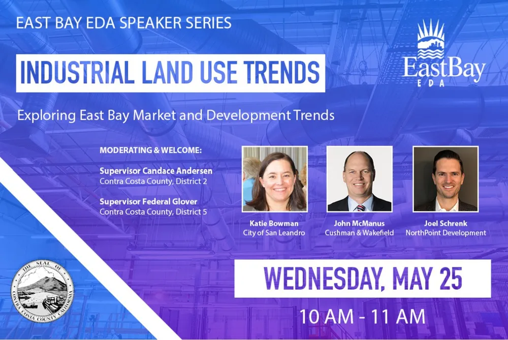 EAST BAY EDA SPEAKER SERIES: INDUSTRIAL LAND USE TRENDS
