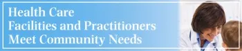 Health Care Facilities and Practitioners Meet Community Needs