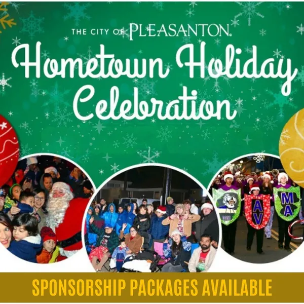 CITY OF PLEASANTON HOMETOWN HOLIDAY CELEBRATIONS